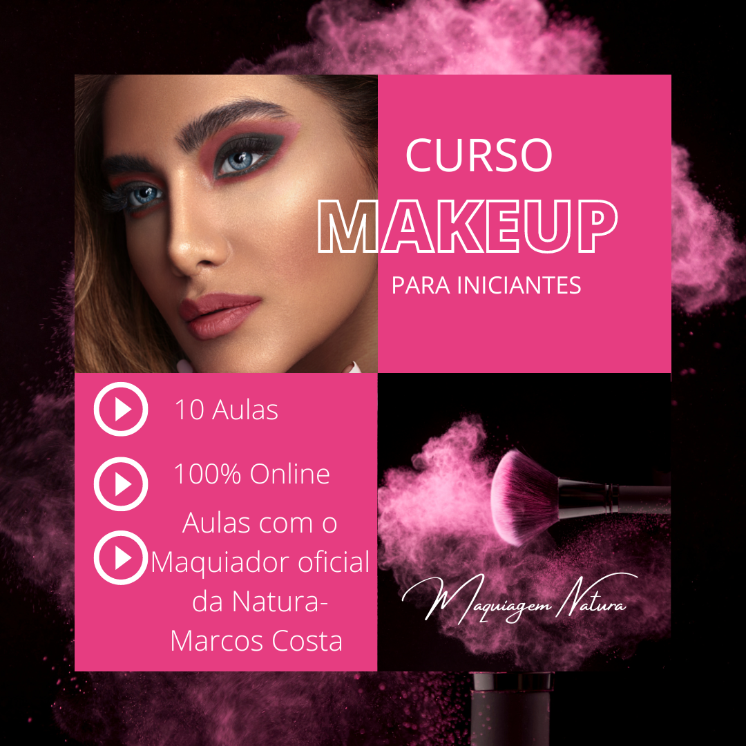 Curso Gratuito de maquiagem – Meus 5 minutos com Marcos Costa – Maquiador Oficial da Natura